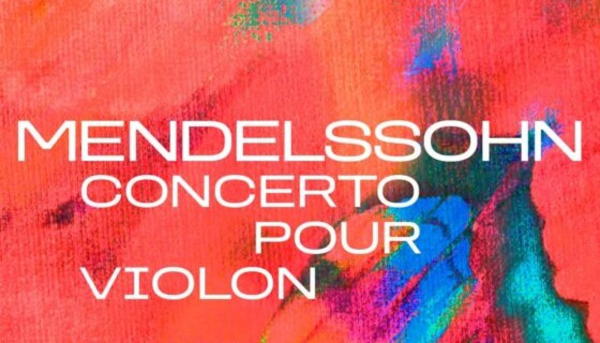 Mendelssohn, Violin Concerto