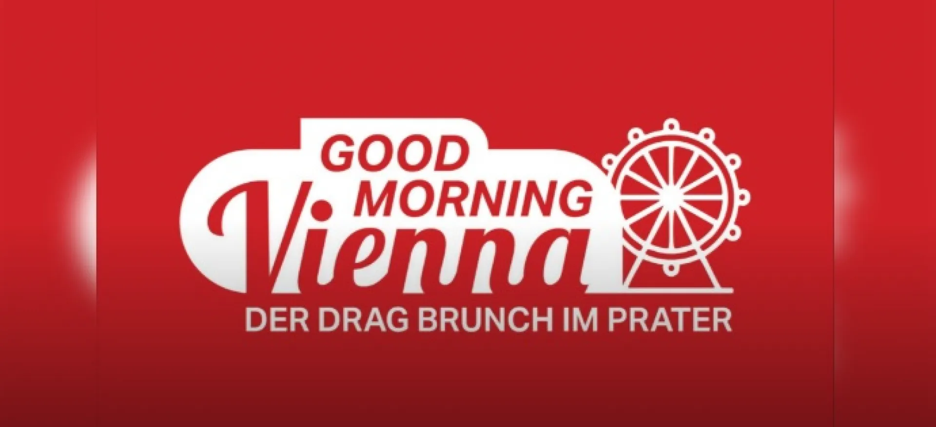 Good Morning Vienna, The Drag Brunch în Prater