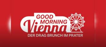 Good Morning Vienna, The Drag Brunch în Prater