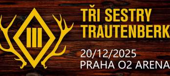 Tři sestry и Trautenberk